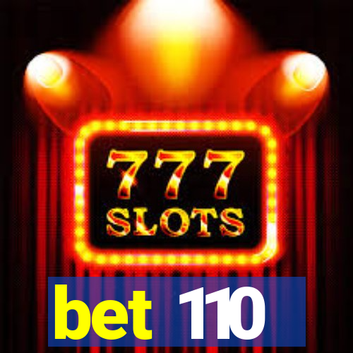 bet 110